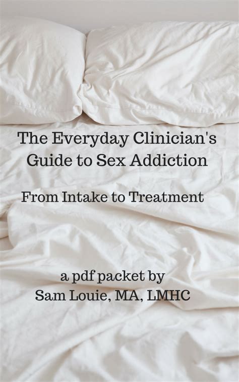 the everyday clinician s guide to sex addiction psychology today