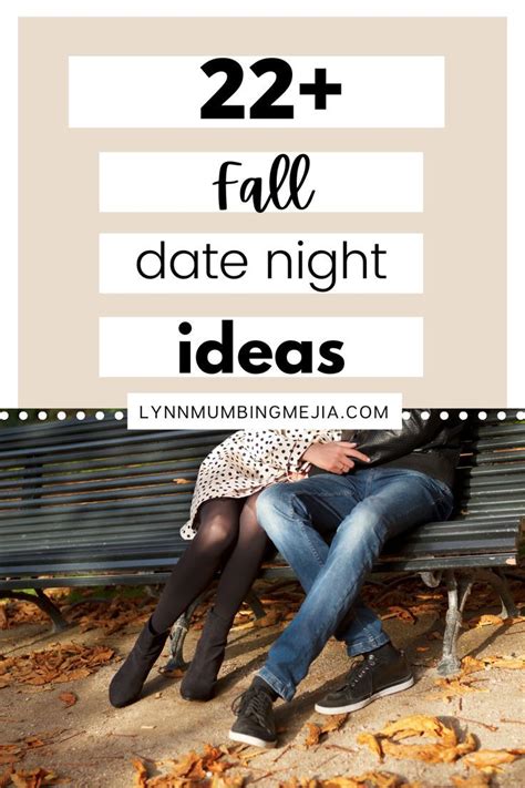 22 Fall Date Night Ideas Lynn Mumbing Mejia Date Night Fun Fall Activities Fall Dates
