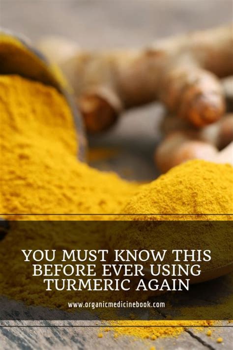 You Must Know This Before Ever Using Turmeric Again Organic Medicine