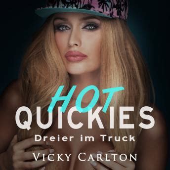 Dreier Im Truck Hot Quickies Erotik H Rbuch By Vicky Carlton