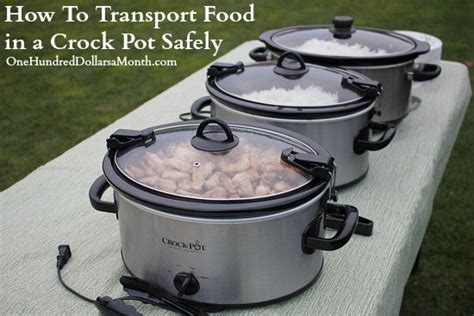 How To Transport Food In A Crock Pot Safely One Hundred Dollars A Month