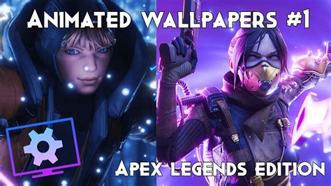 Animated Wallpapersapex Legends Edition Youtube