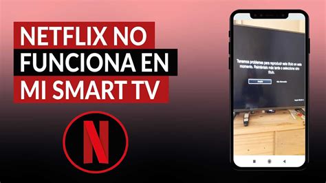 Netflix No Funciona En Mi Smart Tv C Mo Solucionarlo Youtube