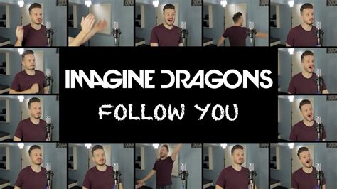 Imagine Dragons Follow You Acapella Youtube Music