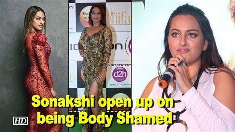 Sonakshi Sinha Open Up On Being Body Shamed Youtube