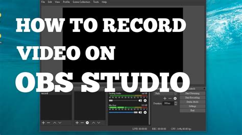 OBS STUDIO TUTORIAL HOW TO RECORD A VIDEO ON OBS STUDIO YouTube