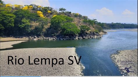 Rio Lempa El Salvador 🇸🇻 Youtube