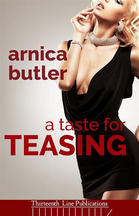 A Taste For Teasing A Hotwife Novel Kindle Edition By Butler Arnica Literature And Fiction