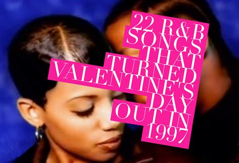 22 randb songs that turned valentine s day out in 1997 new randb music artists
