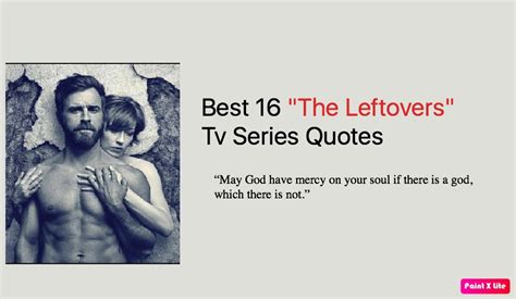 Best 16 The Leftovers Quotes Tv Series Nsf News And Magazine