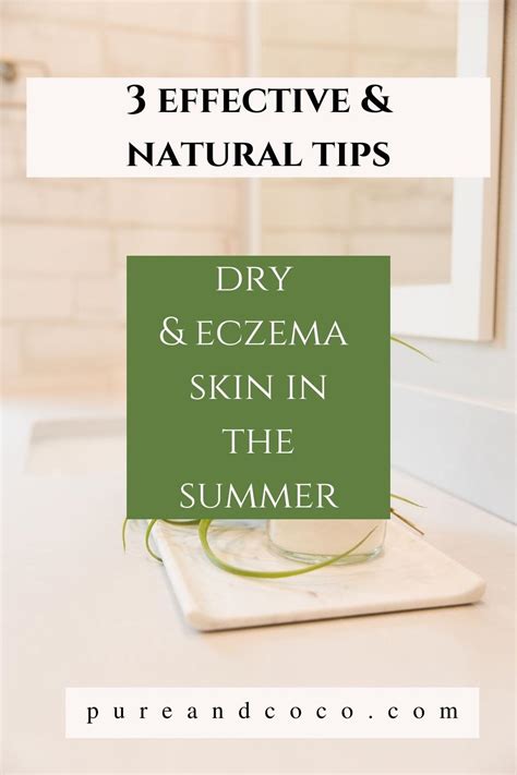 3 Tips To Get Dry And Eczema Skin Summer Ready Pure And Coco