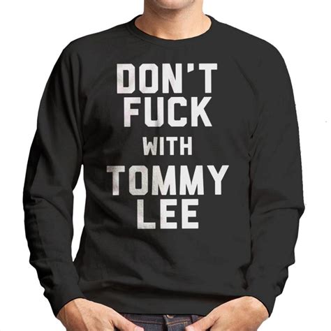 Large Dont Fuck With Tommy Lee Mens Sweatshirt On Onbuy