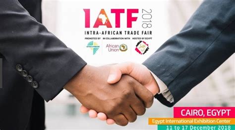 Second Intra African Trade Fair Will Generate 40b In Trade Deals