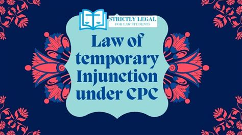 Law Of Temporary Injunction Under Cpc Strictlylegal