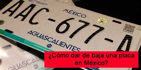 Cómo dar de baja placas de México Trámite 2024