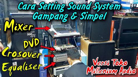 Cara Seting Sound System Mudah Konektor Mixer Equaliser Crosover