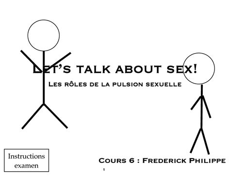 cours 6 sexulaité let s talk about sex les rôles de la pulsion sexuelle instructions examen
