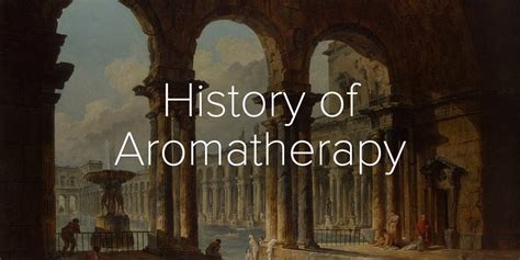 History Of Aromatherapy