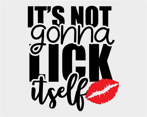 it s not gonna lick itself svg files for cricut valentines day svg funny boxer shorts quotes