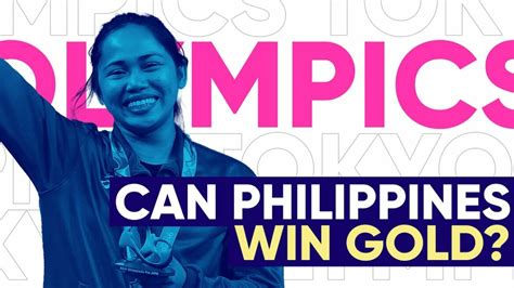 Can Philippines Win Gold In Tokyo 2020 Olympics Philippines History