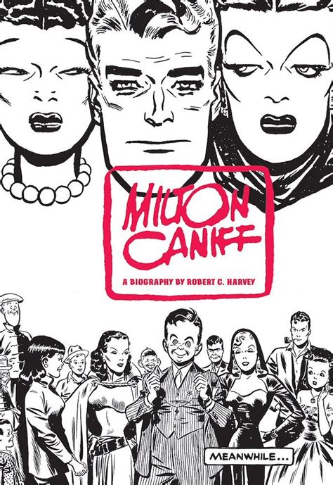 Meanwhile A Biography Of Milton Caniff Fantagraphics