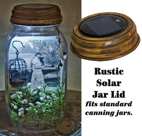 Use Our Rustic Led Solar Light Lid On A Standard Canning Jar To Create A Memory Jar Mason Jar