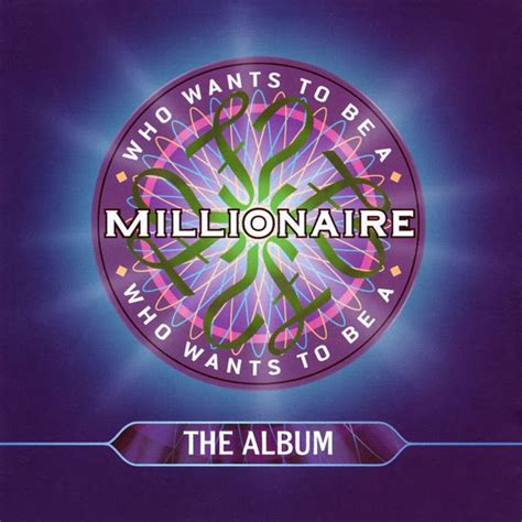 Who Wants To Be A Millionaire The Album Uk Version Who Wants To Be