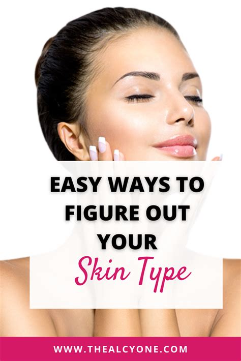 The Complete Guide To Determine Your True Skin Type Skin Types