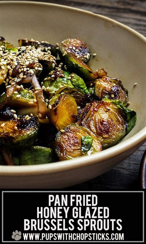 Once the oil begins to shimmer, add the brussels sprouts and cook, stirring occasionally, until crisp and lightly caramelized, 3 to 4 minutes. Honey Glazed Pan Fried Brussels Sprouts | Recipe | Sprout ...