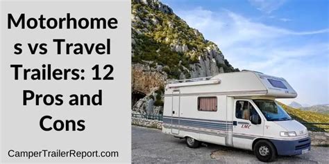 Travel Trailer Vs Motorhome Pros And Cons