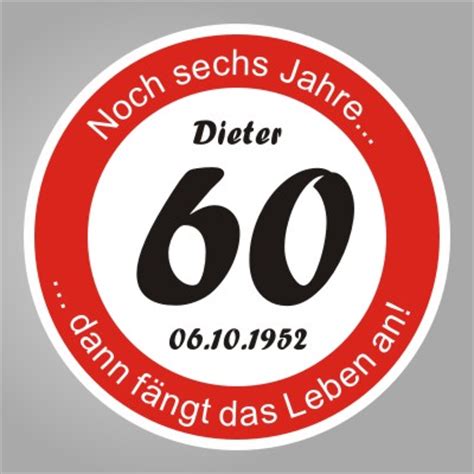 Eine belibete partydekoration zum 60. FUNNY SIGN ,Echtes Verkehrsschild zum 60. Geburtstag, Forte Wunschtext, 42 cm ø