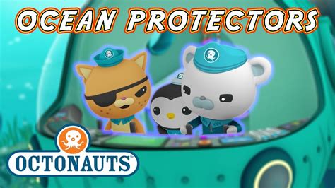 Octonauts Ocean Protectors Sea Creature Rescue Cartoons For Kids