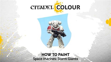 How To Paint Space Marines Storm Giants Youtube