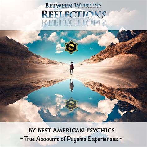 Between Worlds Reflections Best American Psychics By Shay Parker