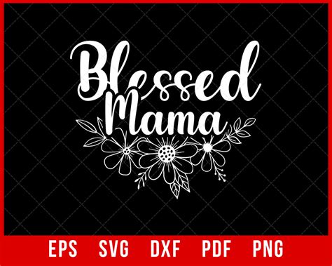 blessed mama flower mom t shirt mama svg creative design maker