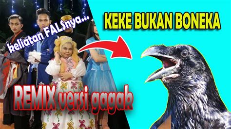 Keke Bukan Boneka Remix Versi Gagak Dj Gojek Youtube