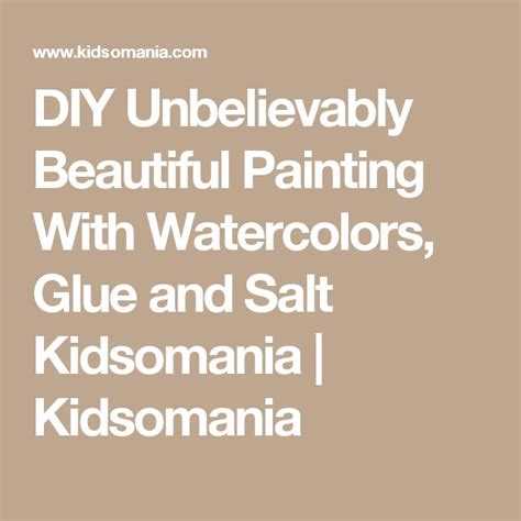 Diy Unbelievably Beautiful Painting With Watercolors Glue And Salt