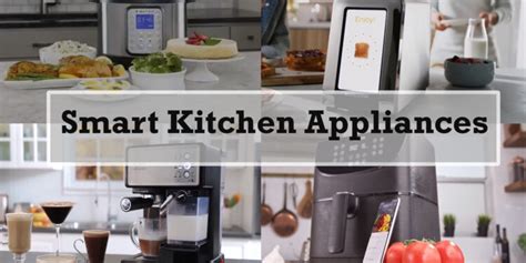 Smart Kitchen Appliances Are Changing Of Cooking