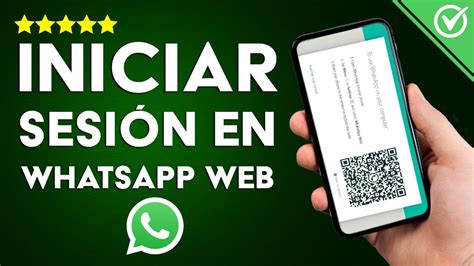 Cómo Iniciar Sesión en WhatsApp Web Rápidamente Con y Sin Código QR