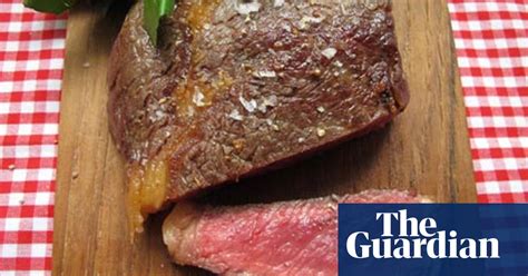 How To Cook The Perfect Steak Meat The Guardian