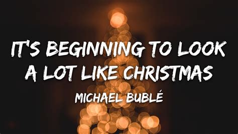 Michael Bubl It S Beginning To Look A Lot Like Christmas Lyrics