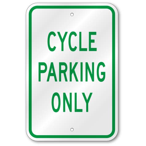 Cycle Parking Only Sign Outdoor Reflective Aluminum 80 Mil Thick 12