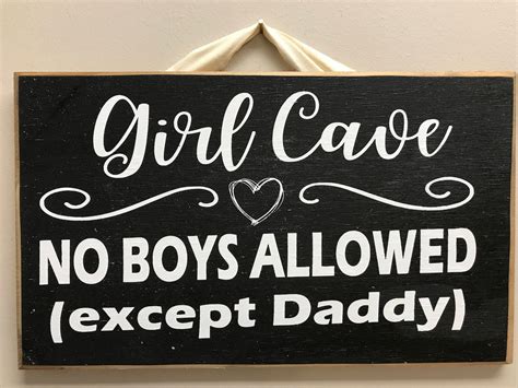 Girl Cave No Boys Allowed Except Daddy Sign Childs Room Decor Etsy