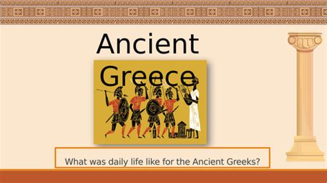 History Daily Life Of The Ancient Greeks Teaching Resources