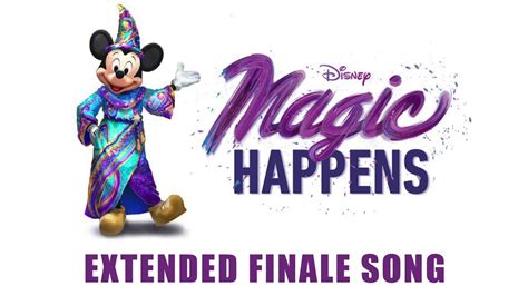 Disney S Magic Happens Finale Song Extended Version YouTube