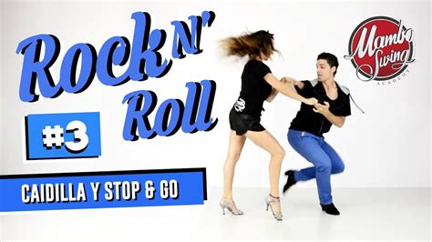 Aprende A Bailar Rock And Roll Básico 3 Caidilla Y Stop And Go Youtube