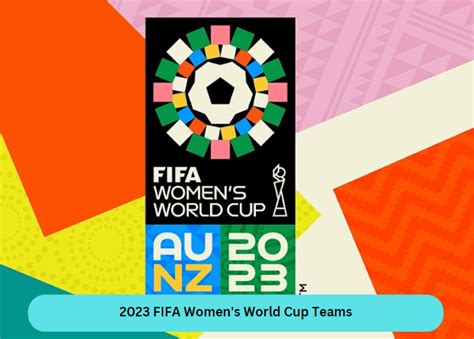 2023 Fifa Women S World Cup Teams