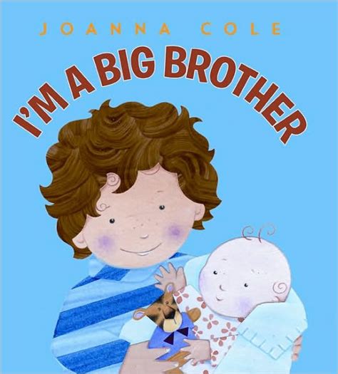 I M A Big Brother By Joanna Cole Rosalinda Kightley Hardcover Barnes And Noble®