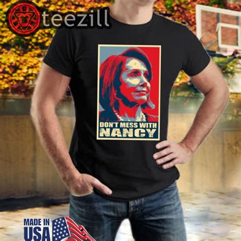 New Dont Mess With Nancy Pelosi Shirt Teezill