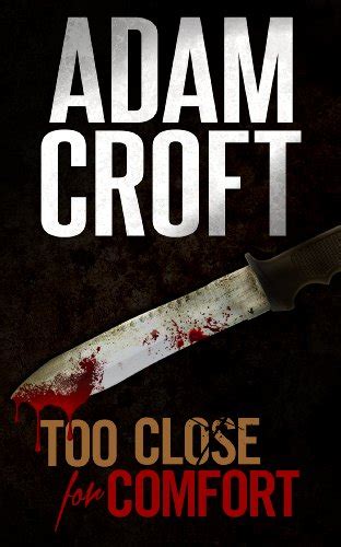 Download Too Close For Comfort A Gripping British Crime Thriller With